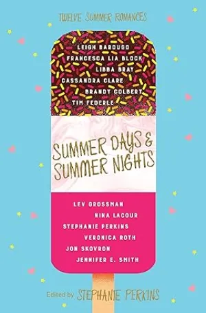 Summer Days And Summer Nights: Twelve Summer Romances