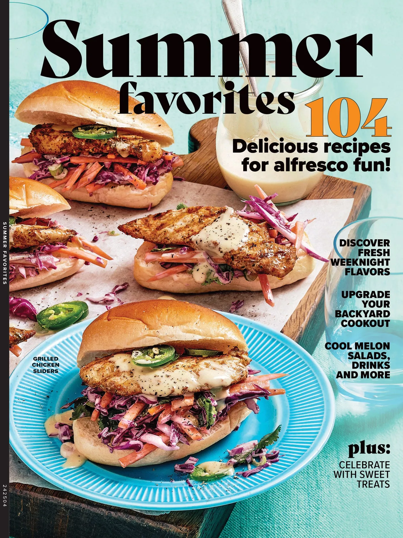 Summer Favorites - 104 Recipes, Fresh Weeknight Flavors, Upgrade Backyard Cookout, Cool Melon Salads, Drinks, Sweet Treats, Picnic Classics, Fresh Takes On Burgers, Mexican Flavors, July 4th & More!