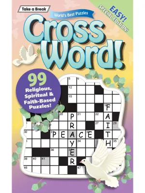 Take a Break - Cross Word Faith-Based Edition: 99 Religious, Spiritual & Faith-Based Puzzles, Easy Special Edition, Brain Challenges, Mind-Boosting Fun, Relax, Unwind, Unplug, Recharge & Solve!