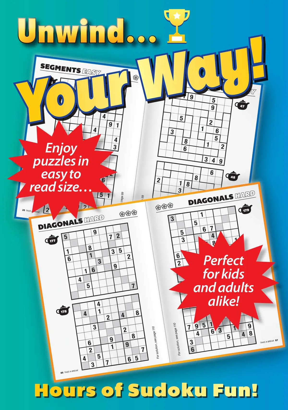 Take a Break - First Choice Sudoku: 190  Puzzles, Classic, Diagonals, Segments, All Levels, Fun For Everyone, Hour Of Mind-Boosting Fun, Brain Challenges, Relax, Unwind, Unplug, De-Stress & Solve!