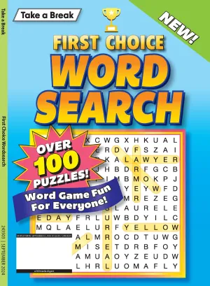 Take a Break - First Choice Word Search: 100  Puzzles, Word Game Fun For Everyone, Codeword, Fill-In, Crossword, Variety, Solutions, Mind-Boosting Fun, Brain Challenges, Relax, Unwind, Unplug & Solve!