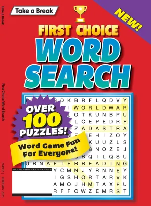 Take a Break - First Choice Word Search 244902: 100  Puzzles, Word Game Fun For Everyone, Sharpen Your Mind, Brain Challenges, Relax, Unwind, Unplug, Recharge, De-Stress, Reduce Anxiety & Solve!