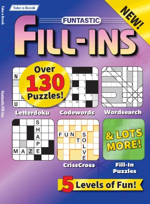 Take a Break - Funtastic Take Along Fill In 25.03.07: Over 130 Puzzles, 5 Levels Of Fun, Letterdoku, Code Words, WordSearch, Shape Maze, CrissCross,Relax, Unwind, Unplug, Keep Your Mind Sharp & More!