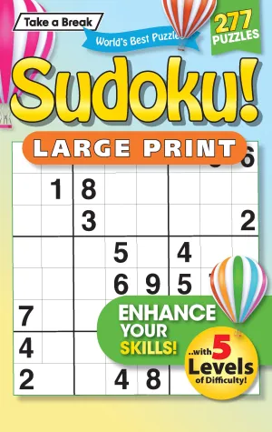 Take a Break - Sudoku 242401 Large Print: 277 Puzzles, 5 Levels Of Difficulty, Brain Challenges, Helpful Hints, Relax, Unwind, Unplug, De-Stress, Mind-Boosting Fun, Easy To Read, Solutions & Solve!