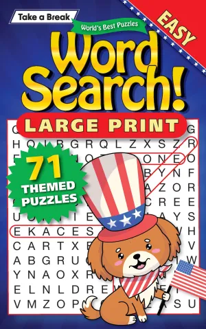 Take a Break - Word Search 244501 Large Print: 71 Unique Themed Puzzles, Easy, Family Fun, Sharpen Your Brain, Mind-Boosting Challenges, Relax, Unwind Your Way, Unplug, Recharge, Sit Back & Solve!