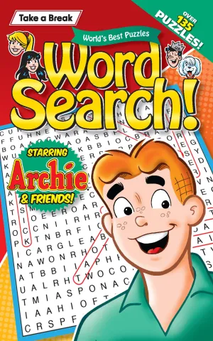Take a Break - Word Search Starring Archie & Friends: 135  Puzzles, Comic Strips With Archie Andrews, Veronica Lodge, Jughead & Betty Cooper, Unwind, Relax, Unplug, Recharge, Challenge Brain & Solve!