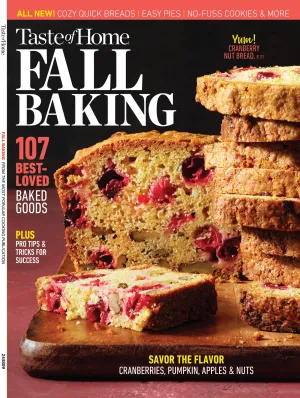 Taste Of Home - Fall Baking: 107 Best-Loved Baked Goods, Cozy Quick Breads, Easy Pies, No-Fuss Cookies, Pro Tips & Tricks For Success, Seasonal Desserts, Cranberries, Pumpkin, Apples, Nuts & More!