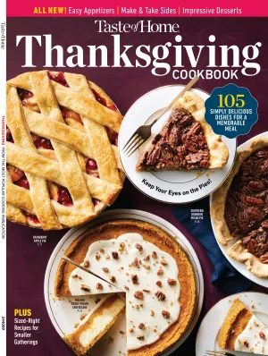 Taste Of Home - Thanksgiving Cookbook: 105 Dishes, Easy Appetizers, Make & Take Sides, Desserts, Sized-Right Recipes, Turkey, Bread Basket, Pies, Sips, Utilizing Leftovers For Easy Breakfasts & More!