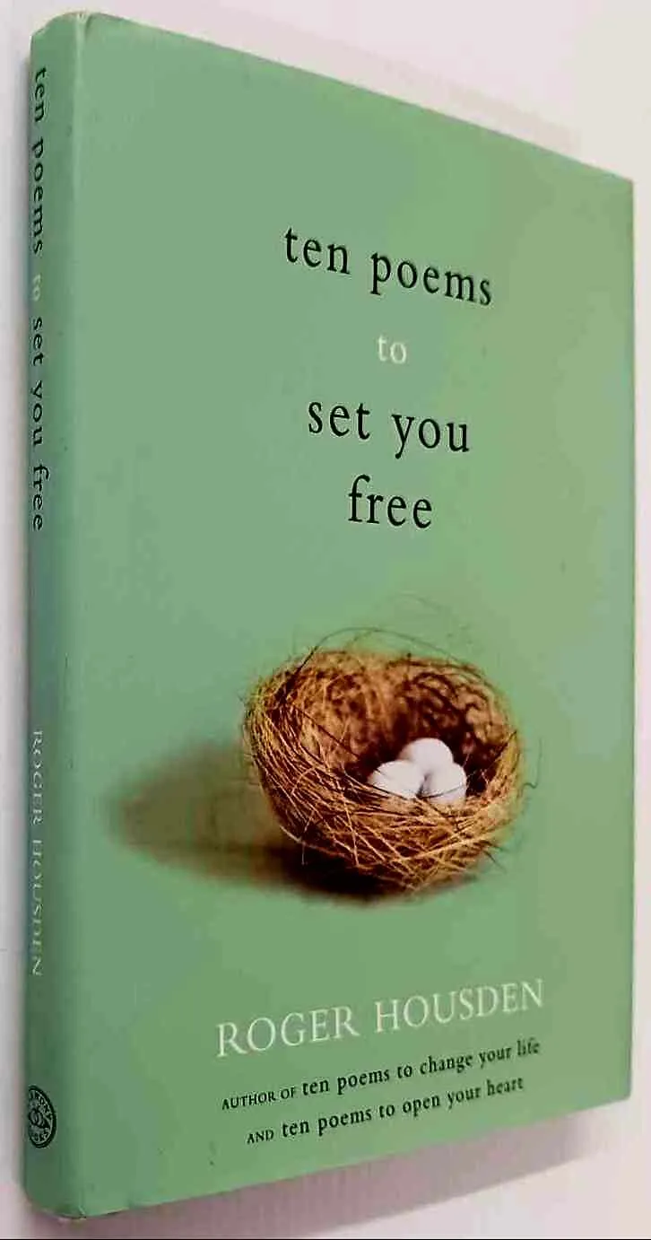 TEN POEMS TO SET YOU FREE - Roger Housden