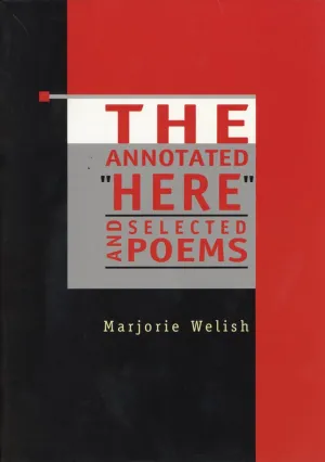 The Annotated "Here" and Selected Poems CHPbeta