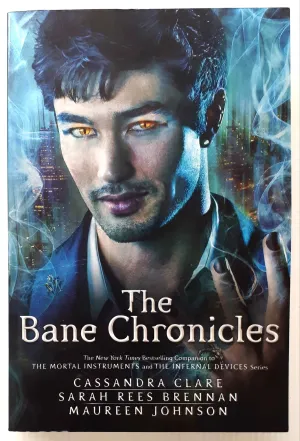 THE BANE CHRONICLES - Cassandra Clare, Sarah Rees Brennan, Maureen Johnson