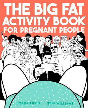 The Big Fat Activity Book For Pregnant People Paperback