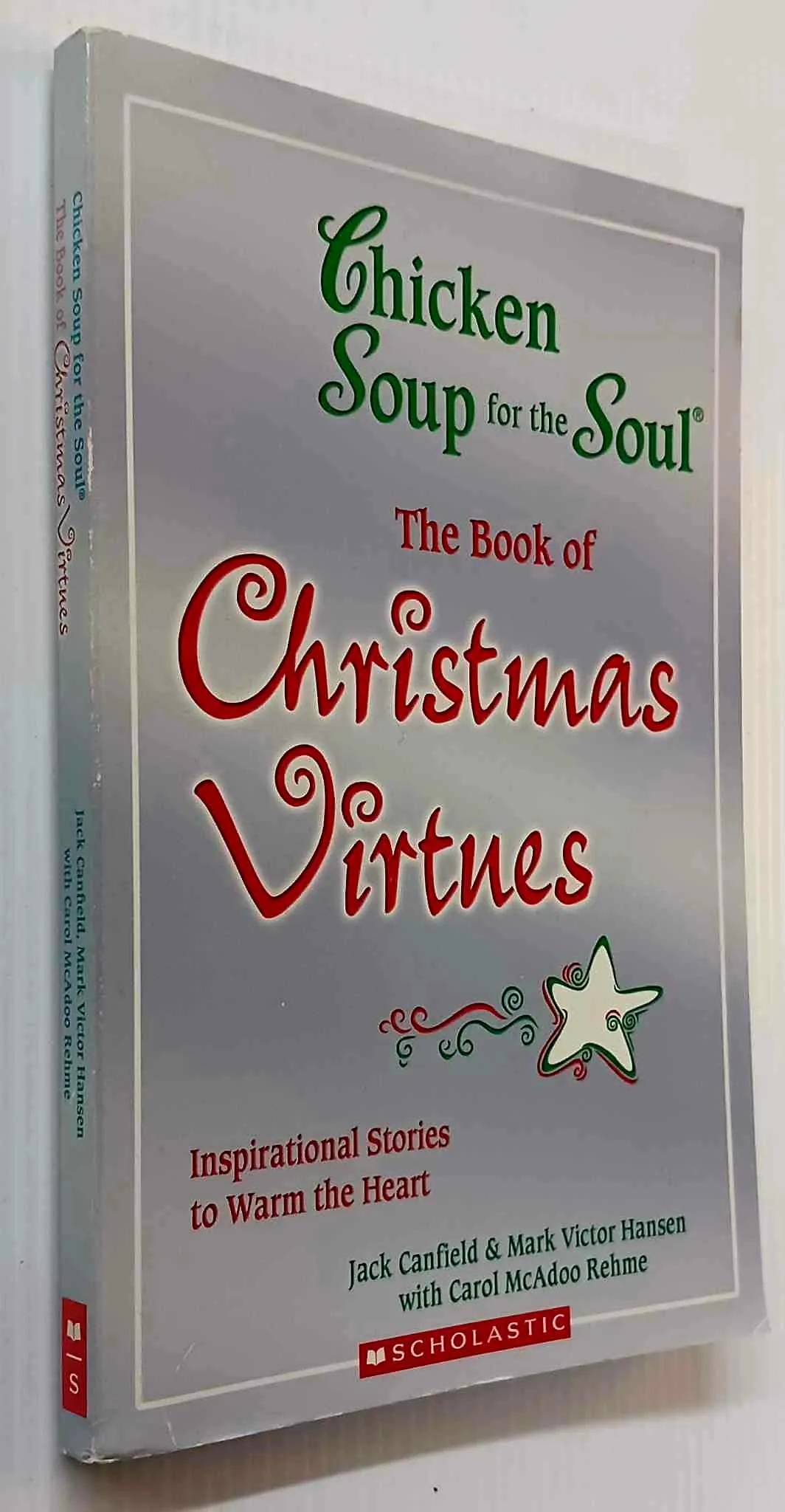THE BOOK OF CHRISTMAS VIRTUES - Jack Canfield, Mark Victor Hansen, Carol Rehme