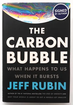 THE CARBON BUBBLE (SIGNED) - Jeff Rubin