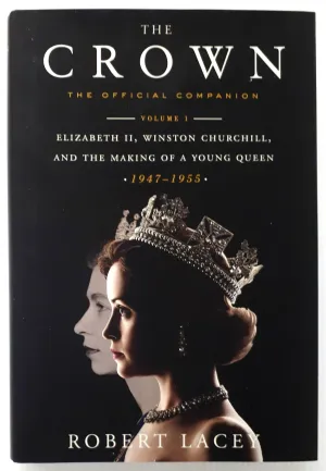 THE CROWN: THE OFFICIAL COMPANION - Robert Lacey