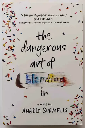 THE DANGEROUS ART OF BLENDING IN - Angelo Surmelis