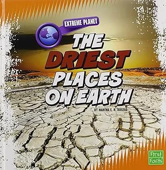 The Driest Places on Earth (First Facts: Extreme Planet)