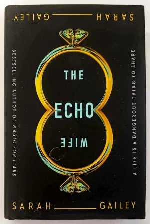 THE ECHO WIFE - Sarah Gailey