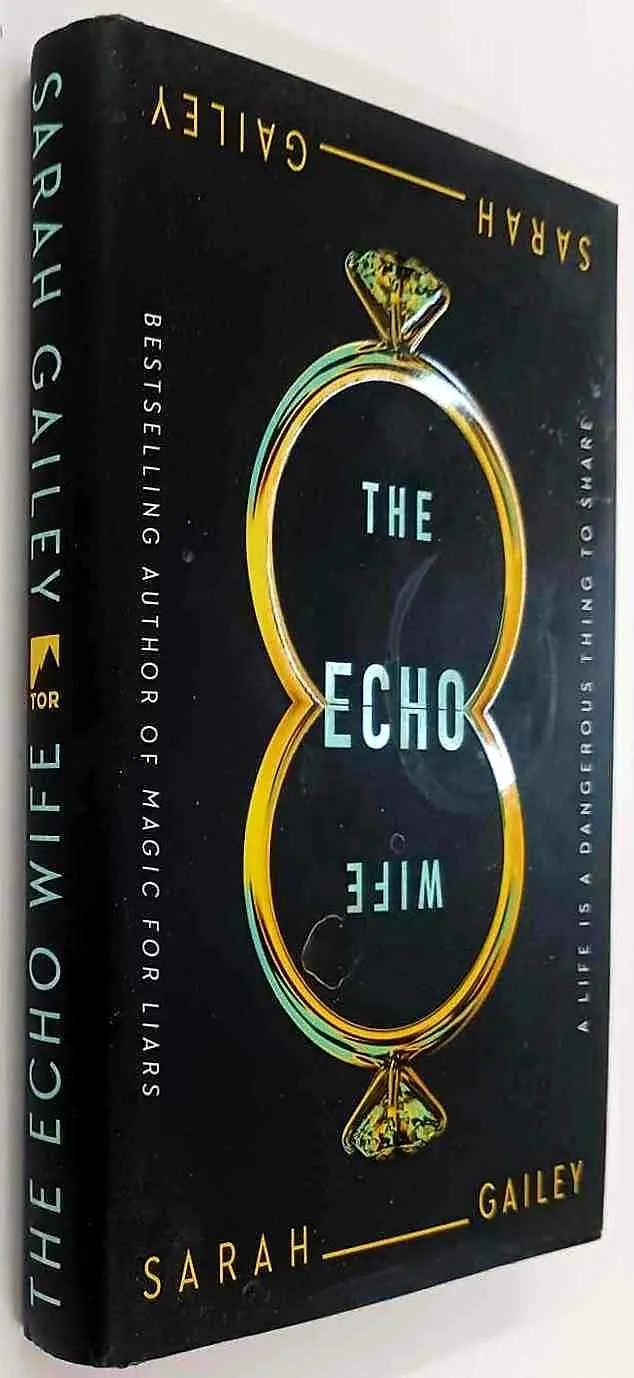 THE ECHO WIFE - Sarah Gailey