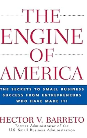 The Engine of America: The Secrets to Small Business Success From Entrepreneurs Who Have Made It! Hardcover