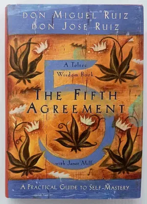 THE FIFTH AGREEMENT - Miguel Ruiz, Jose Ruiz