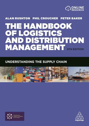 The Handbook Of Logistics And Distribution Management Understanding The Supply Chain Paperback