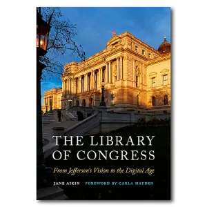 The Library of Congress: From Jefferson's Vision to the Digital Age