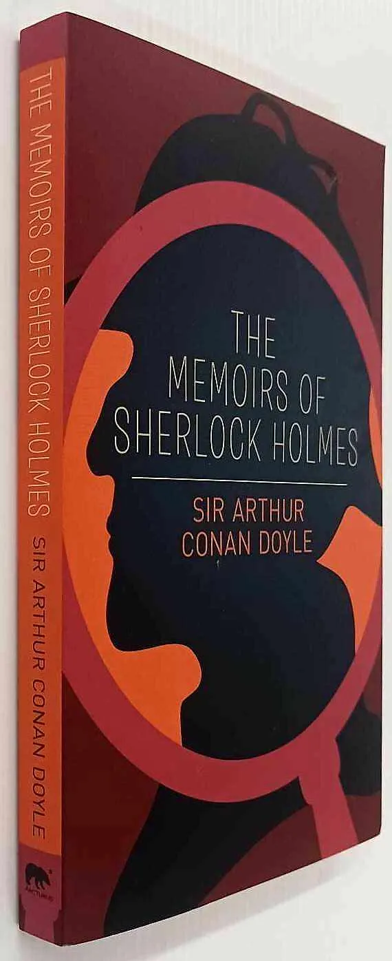 THE MEMOIRS OF SHERLOCK HOLMES - Sir Arthur Conan Doyle