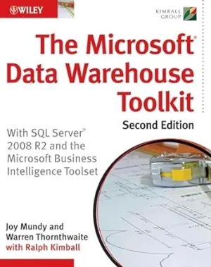The Microsoft Data Warehouse Toolkit: With SQL Server 2008 R2 And The Microsoft Business Intelligence Toolset Paperback