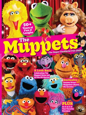 The Muppets - Super Unofficial Fan Guide: 50  Years Of Fun & Laughs, Celebrate The Muppet Show & Hit Movies, A To Z Of Your Favorite Monsters, Exclusive Sesame Street Muppeteer Shares Secrets & More!
