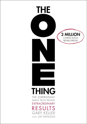 The One Thing The Surprisingly Simple Truth About Extraordinary Results Hardcover