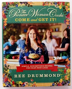 THE PIONEER WOMAN COOKS--COME AND GET IT! - Ree Drummond