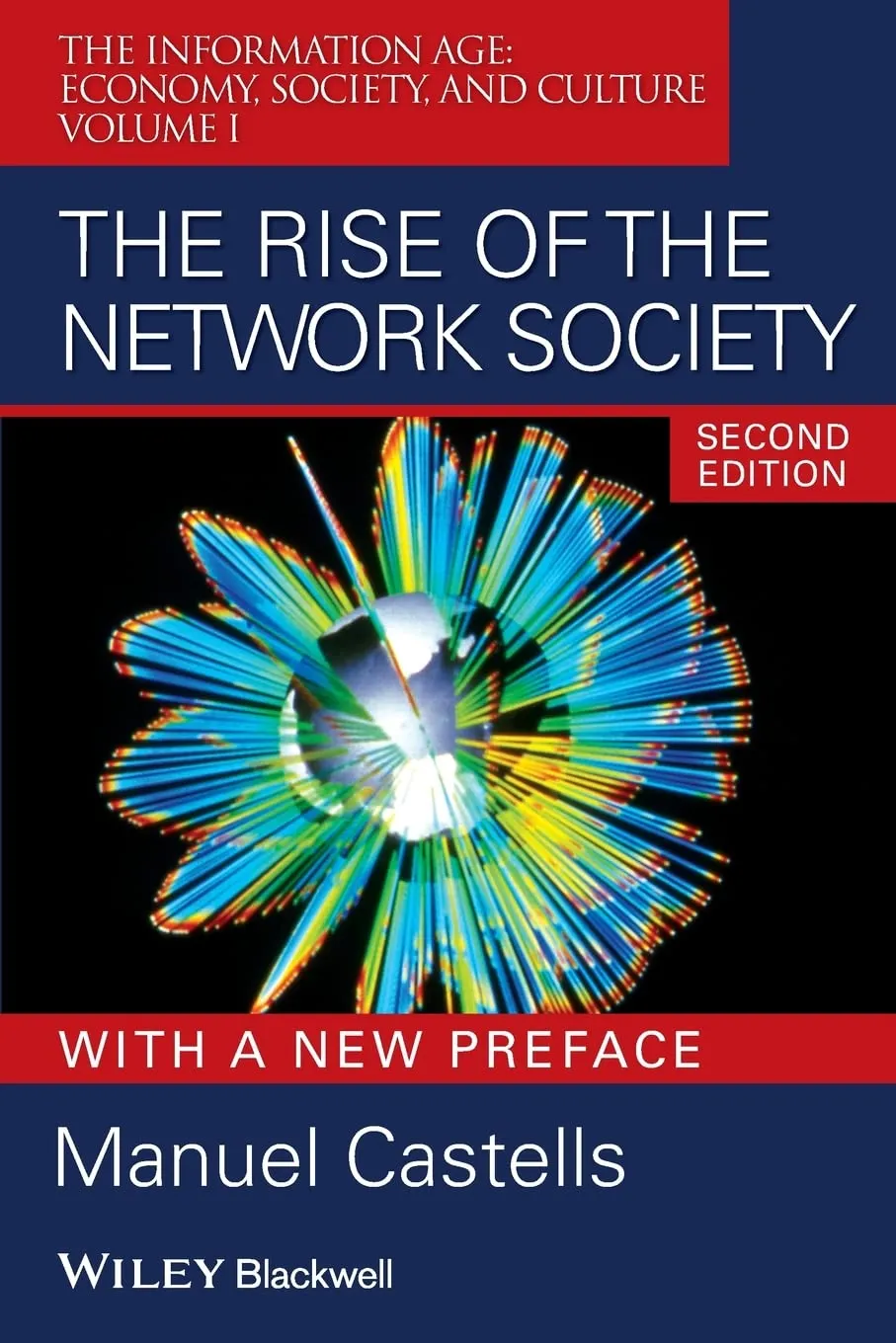 The Rise Of The Network Society The Information Age Economy Society And Culture Volume I Paperback Illustrated