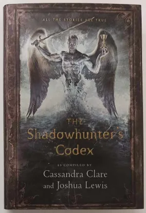 THE SHADOWHUNTER'S CODEX - Cassandra Clare, Joshua Lewis