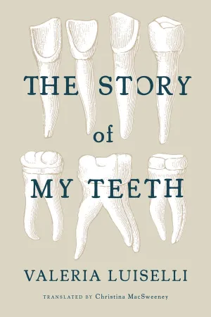 The Story of My Teeth CHPbeta