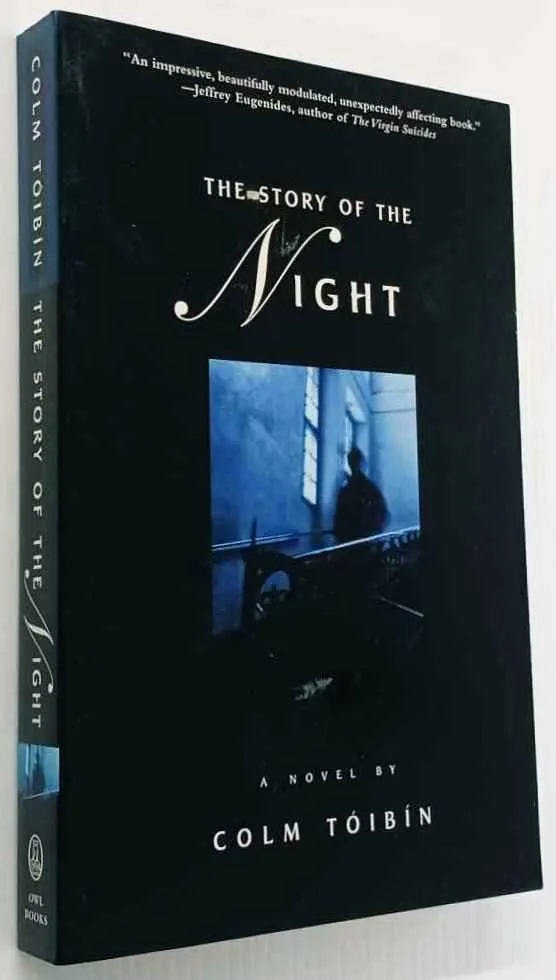 THE STORY OF THE NIGHT - Colm Toibin