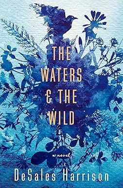 The Waters & The Wild Hardcover