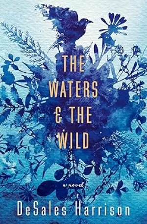 The Waters & The Wild Hardcover