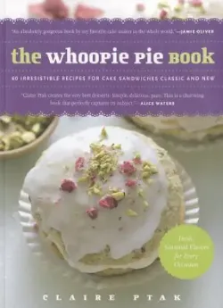 The Whoopie Pie Book By Alice Waters