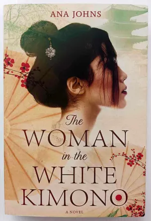THE WOMAN IN THE WHITE KIMONO - Ana Johns