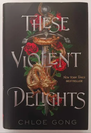 THESE VIOLENT DELIGHTS - Chloe Gong