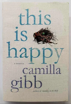 THIS IS HAPPY - Camilla Gibb