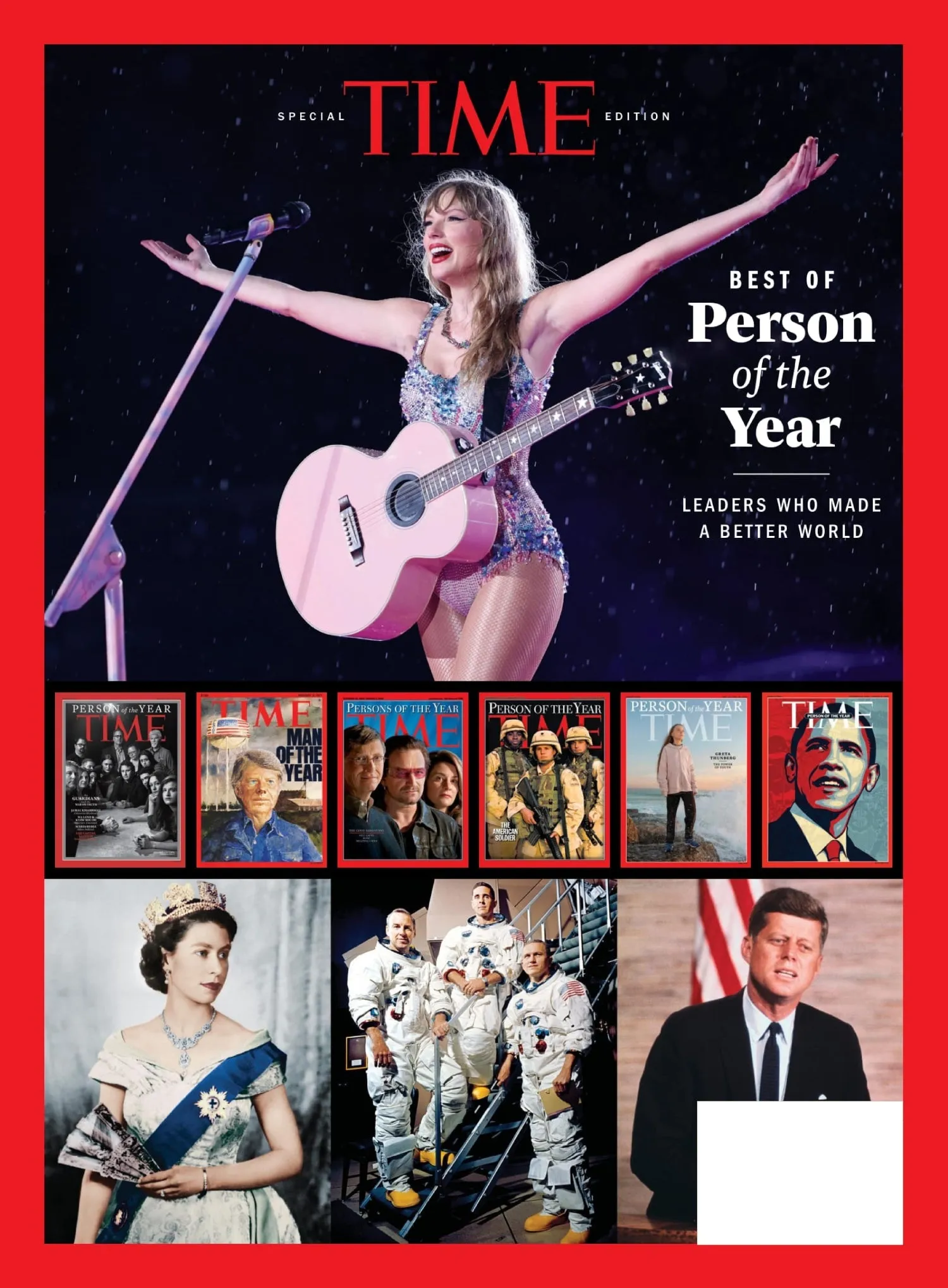 TIME Special Edition  Best Person Of The Year: Leaders Who Made A Better World, Barack Obama, John F. Kennedy, Queen Elizabeth II, American Soldier, Whistleblowers, Jimmy Carter, Taylor Swift & More!
