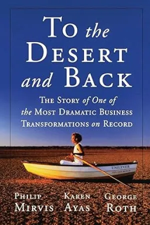 To the Desert and Back: The Story of One of the Most Dramatic Business Transformations on Record Paperback