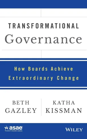 Transformational Governance How Boards Achieve Extraordinary Change Hardcover