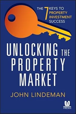 Unlocking the Property Market: The 7 Keys to Property Investment Success Paperback