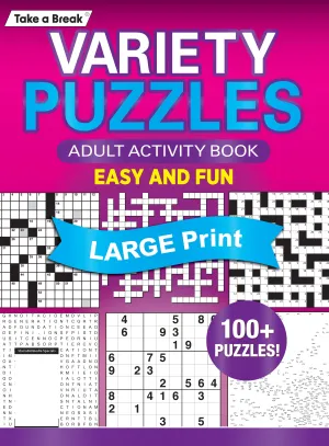 Variety Puzzles 240504 Large Print - Unplug and Unwind! Adult Activity Book: 100  Puzzles, Easy & Fun, Sudoku, Word Search, Crossword, Dot-To-Dot, Coloring Book, CrissCross, Codebreakers & Solve!