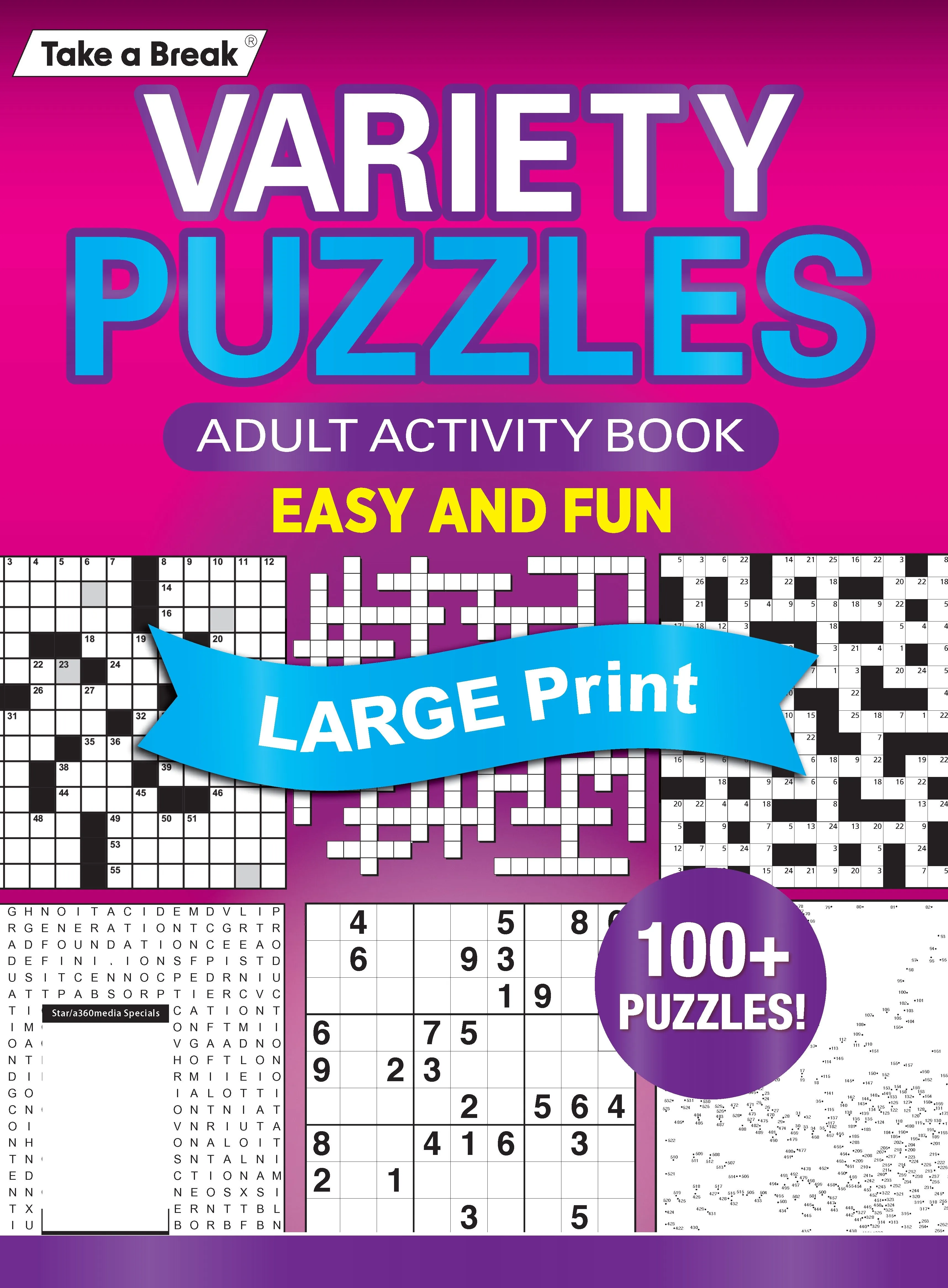 Variety Puzzles 240504 Large Print - Unplug and Unwind! Adult Activity Book: 100  Puzzles, Easy & Fun, Sudoku, Word Search, Crossword, Dot-To-Dot, Coloring Book, CrissCross, Codebreakers & Solve!