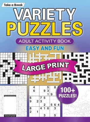 Variety Puzzles 241201 Large Print - Unplug and Unwind! Adult Activity Book: 100  Puzzles, Easy & Fun, Sudoku, Word Search, Crossword, Dot-To-Dot, Coloring Book, CrissCross, Codebreakers & De-Stress!