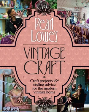 Vintage Craft By Pearl Lowe's